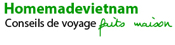 le site de conseils de voyage fait par une française expatriée à Saigon et passionnée par le Vietnam. Bien fait, futé et gratuit Home Made Vietnam
